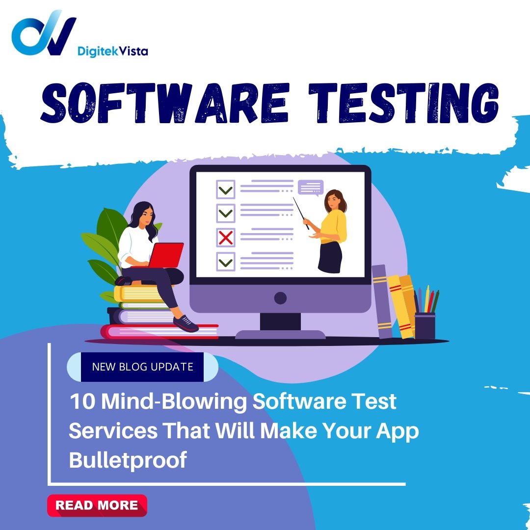 10 Mind-Blowing Software Testing Services That Will Make Your App Bulletproof.